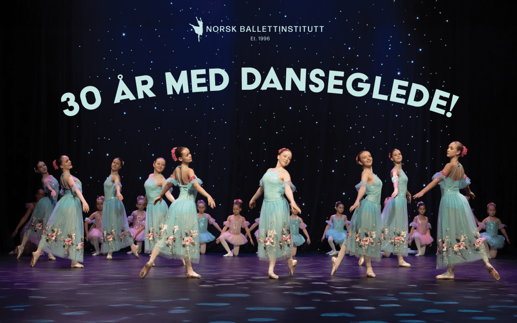 30 år med danseglede! Jubileumsforestilling Norsk Ballettinstitutt 2026